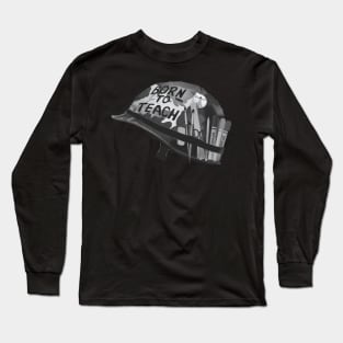 Born to teach Art BW Long Sleeve T-Shirt